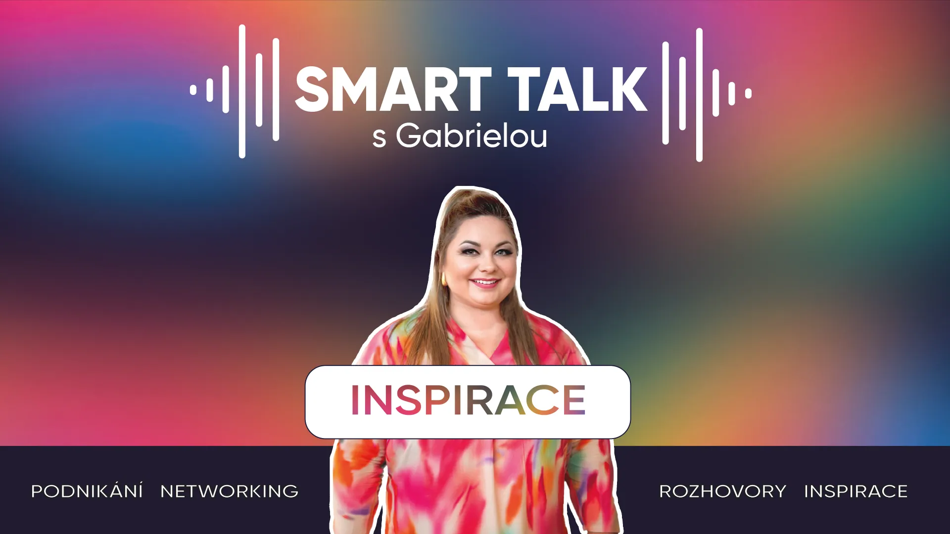 Podcast SMART TALK inspirace: „Proč být s někým v kontaktu i když nevzniklo propojení?“